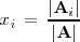 
x_i \, = \, \frac{|\mathbf{A}_i|}{|\mathbf{A}|}
